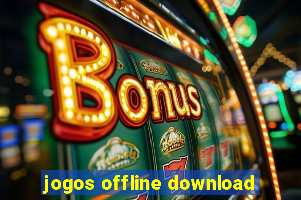 jogos offline download